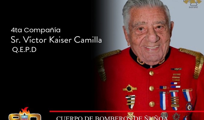FALLECIMIENTO VOLUNTARIO HONORARIO DE LA INSTITUCIÓN Y BOMBERO INSIGNE DE BOMBEROS DE CHILE SR. VICTOR KAISER CAMILLA (Q.E.P.D)